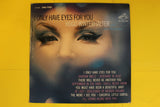 I Only Have Eyes For You